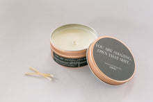 Load image into Gallery viewer, YOU ARE AMAZING. OWN THAT SHIT. Sage & Citrus